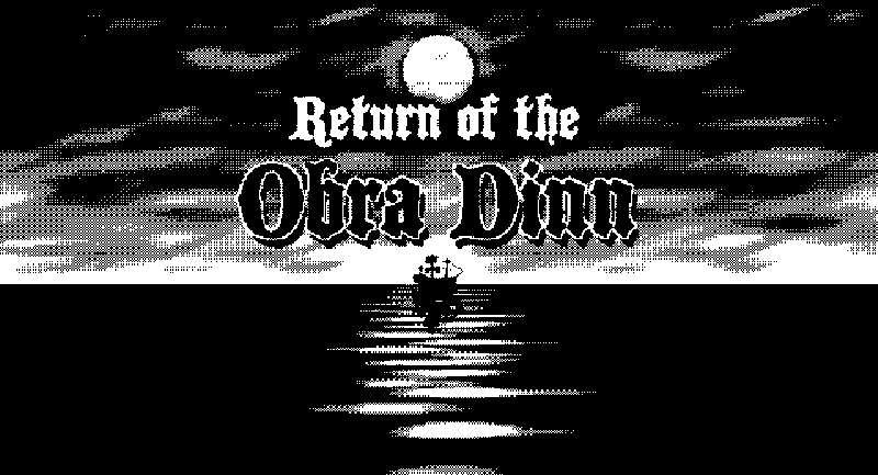 Return of the Obra Dinn